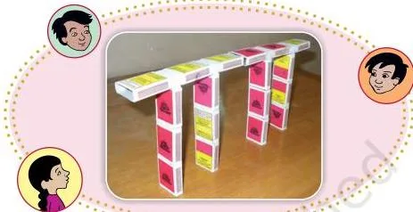 Navin, Bhaskar and Pratigya made this bridge using matchboxes.