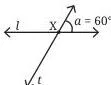 Step 2: Measure $\angle a$ formed by lines $l$ and $t$ (let us say it is $60^\circ$).