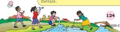 Show the children some common metals around you such as iron, copper, aluminium, gold, silver, mercury in a thermometer or alloys such as steel, brass and bronze.